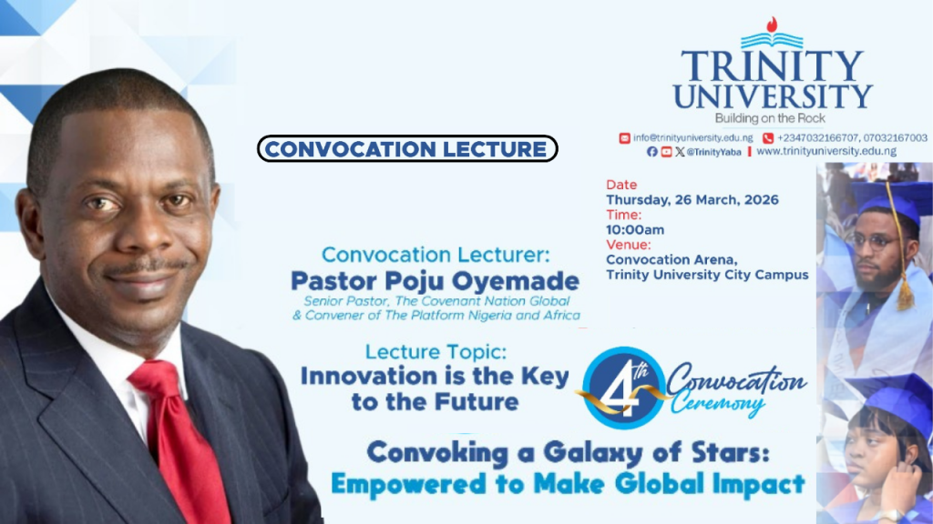 Convocation Lecture by Pastor Poju Oyemade | Trinity University 2026