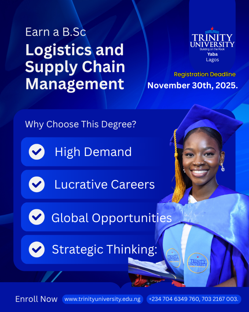 Trinity University Yaba – BSc. Logistics & Supply Chain Management Admission 2025/26 | Apply Now