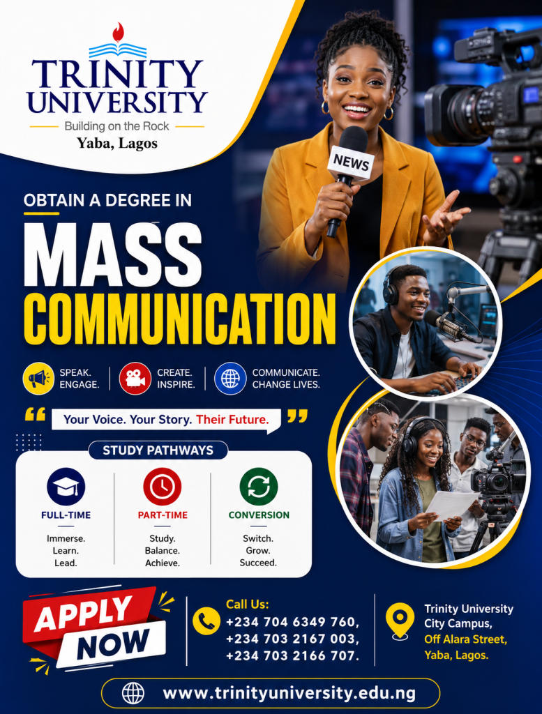 tudy BSc. Mass Communication at Trinity University, Yaba, Lagos